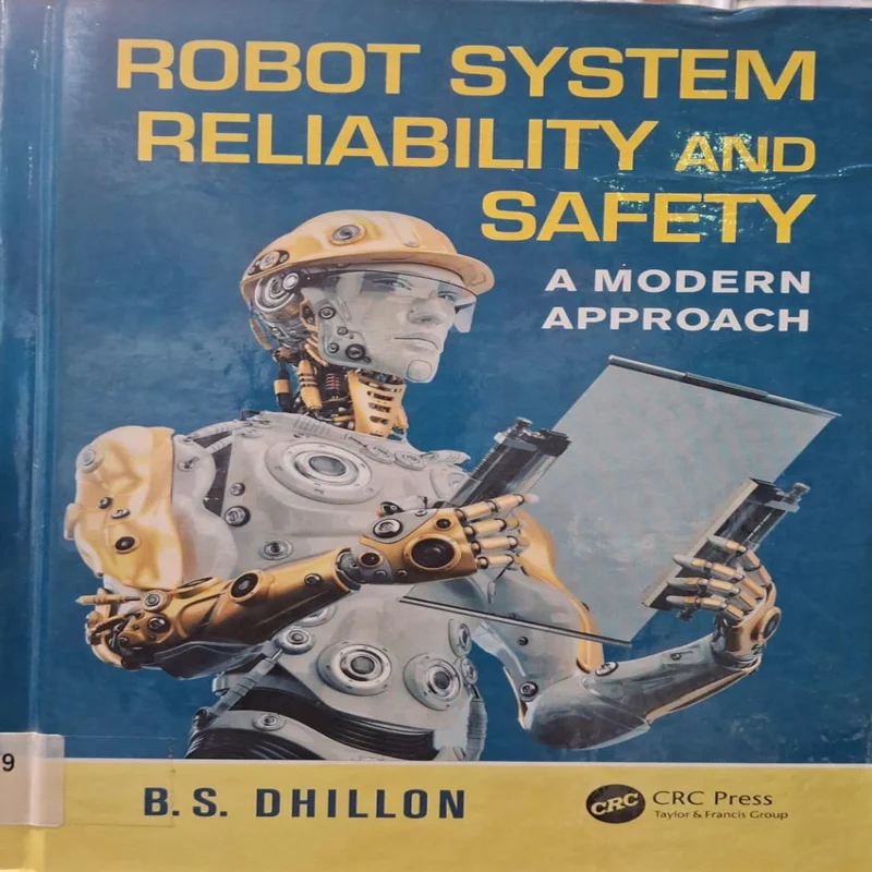 ROBOT SYSTEM RELIABILITY AND SAFETY